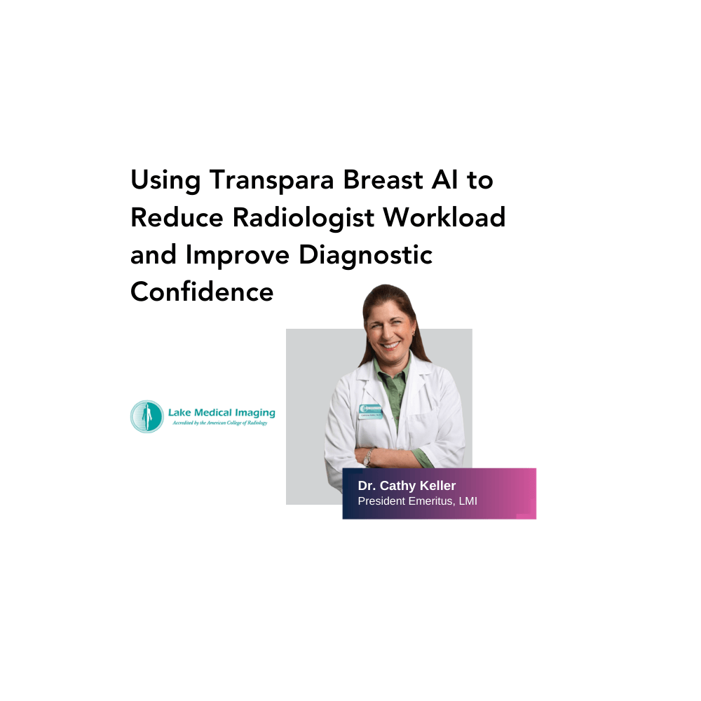 Lake Medical Imaging - Transpara Breast AI case study