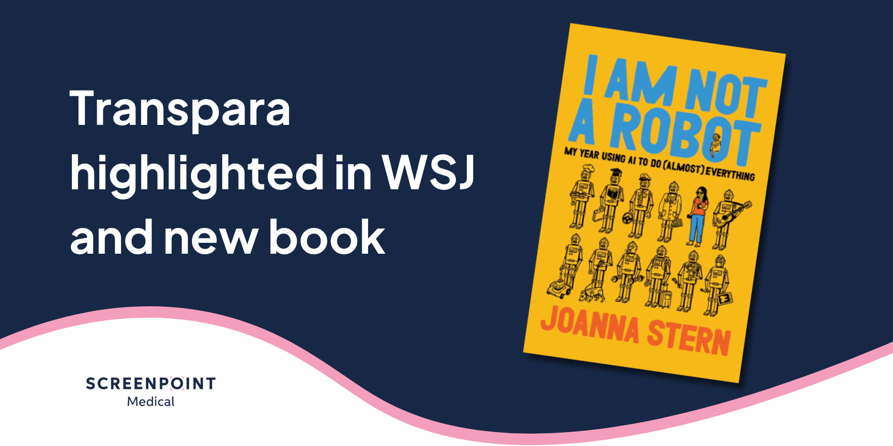 Transpara highlighted in new book I Am Not A Robot by Joanna Stern